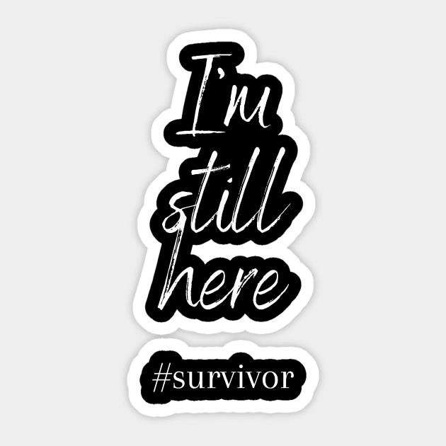 I'm Still Here Cancer Fight Cancer Sticker by BalmyBell